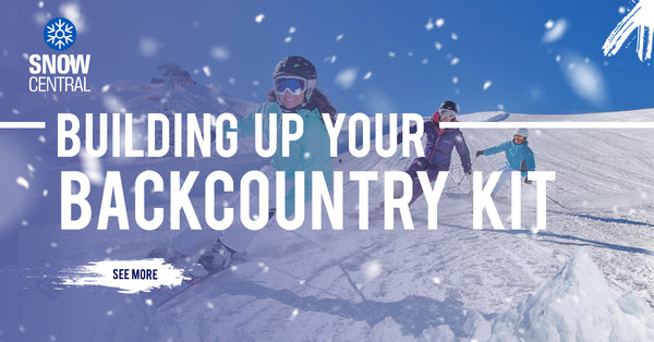 Building Up Your Backcountry Kit