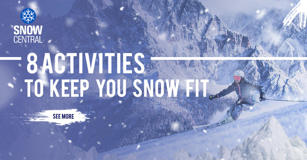 8 Activities To Keep You Snow Fit