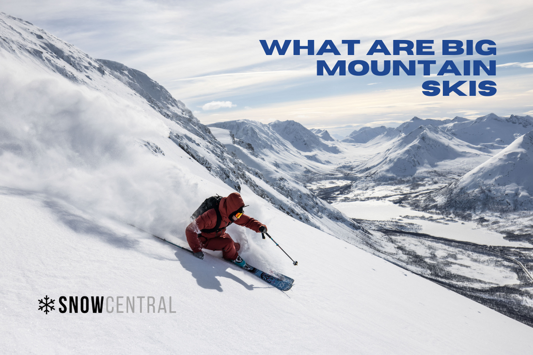 What Are Big Mountain Skis?