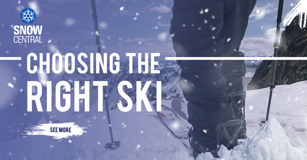 Selecting the Perfect Ski for Your Adventures