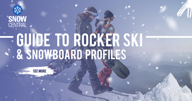 Rocker vs. Camber: Ski & Snowboard Profiles
